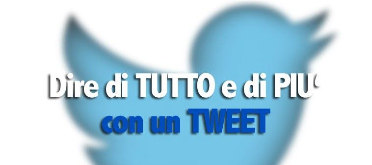 Come dire di tutto e di più in un solo tweet. (Poi non venitemi a dire che 140 caratteri sono pochi!)