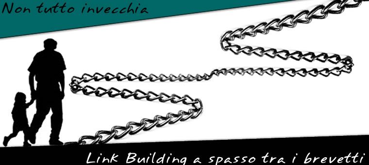 Link Building: passeggiata tra i brevetti di Google in cerca di nuove strategie