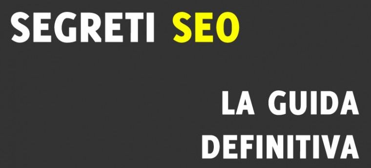 Segreti SEO: La guida definitiva