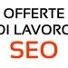 <b>Offerte di lavoro SEO</b>
