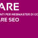 Usare gli strumenti webmaster google SEO