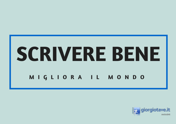 Scrivere bene migliora il mondo [Esercizio Pratico]