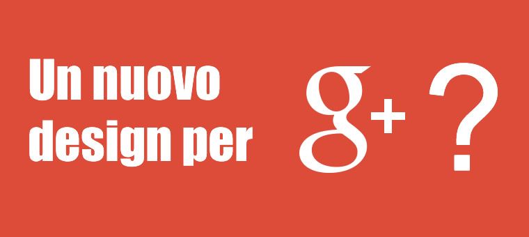 nuovo design google plus