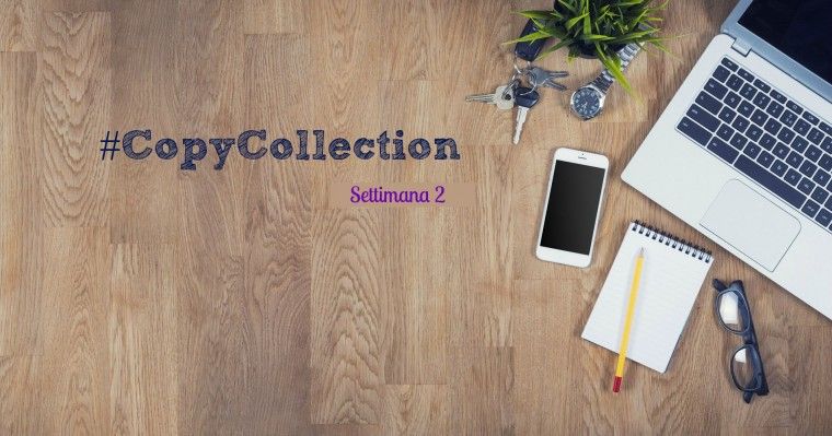 #CopyCollection, i migliori articoli in tema Copywriting – Settimana 2